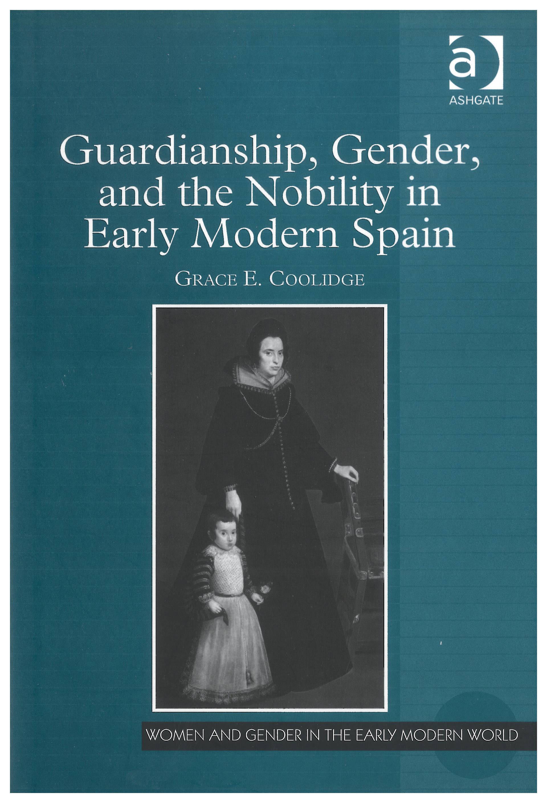 Guardianship, Gender, and Nobility in Early Modern Spain